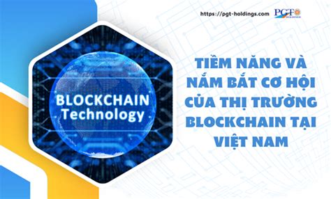 Ti M N Ng V N M B T C H I C A Th Tr Ng Blockchain T I Vi T Nam