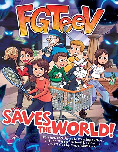 FGTeeV Saves the World!: FGTeeV, Rivas, Miguel Díaz: 9780063113152: Books - Amazon.ca