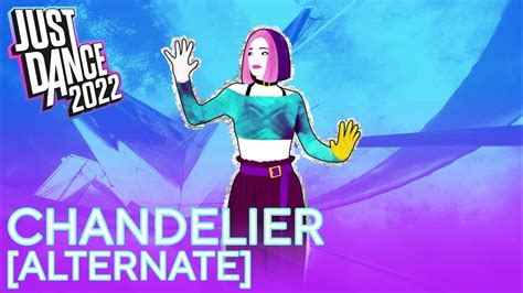 Chandelier Alternate Stars Megastar Just Dance Now For