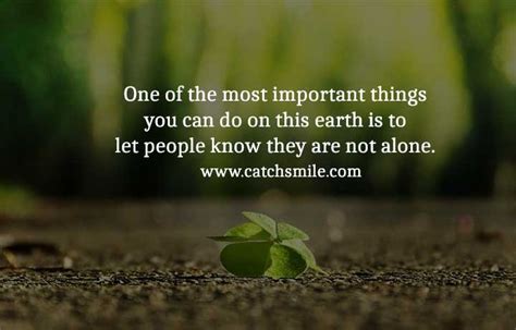 One Of The Most Important Things You Can Do On This Earth Is To Let