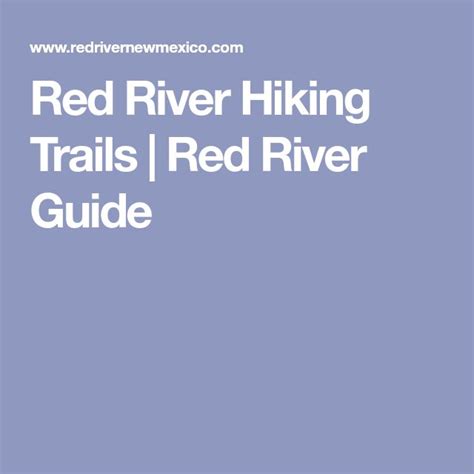 Red River Hiking Trails | Red River Guide | Hiking trails, Red river ...