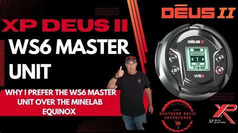 Metal Detecting Why I Prefer The XP Deus II WS6 Master Unit Over The