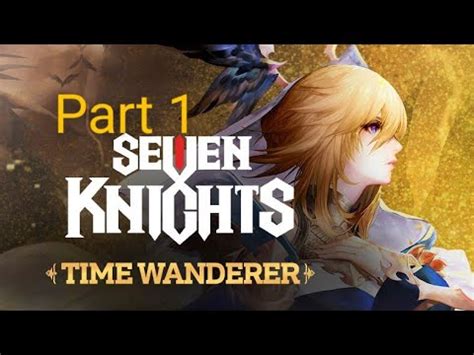 Seven Knights Time Wanderer Walkthrough Part Nintendo Switch