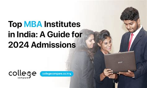 Top Mba Institutes In India A Guide For Admissions College Compare