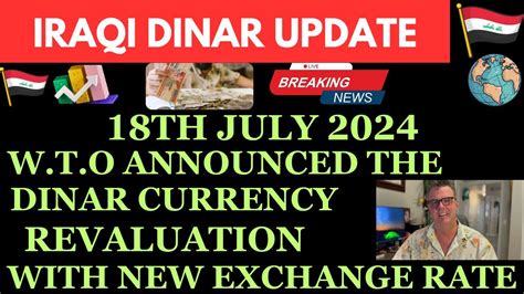 18TH JULY 2024 WTO ANNOUNCED DINAR CURRENCY REVALUATION WITH NEW