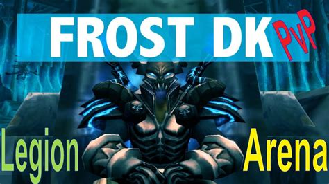 Legion Beta Frost DK Arena 2v2 Chill In The Air YouTube