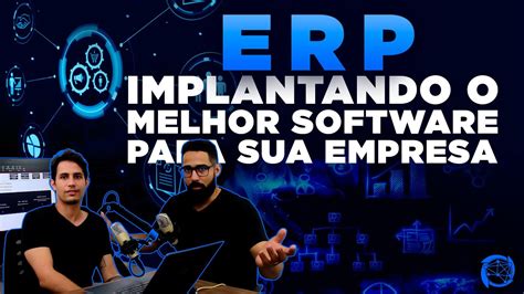 Erp Como Encontrar E Implantar O Melhor Erp Para O Seu Neg Cio