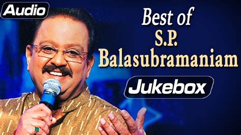 Best Of S P Balasubramaniam Hits Audio Jukebox Evergreen Superhit