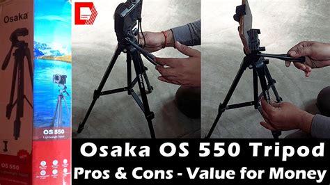 Osaka OS 550 Tripod For Mobile Phone And DSLR Camera Unboxing