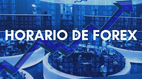 Cual Es El Mejor Horario Para Operar En FOREX YouTube