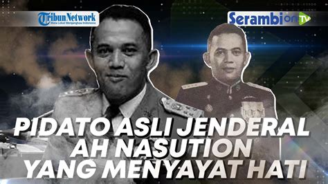 Pidato Asli Jenderal AH Nasution Yang Menyayat Hati Saat Pemakaman 7