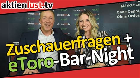 Zuschauer Fragen und eToro Bar Night aktienlust tv on Tour Jürgen