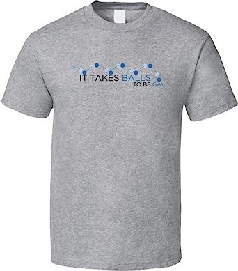 It Takes Balls To Be Gay Bouncing Balls T Shirt Amazon
