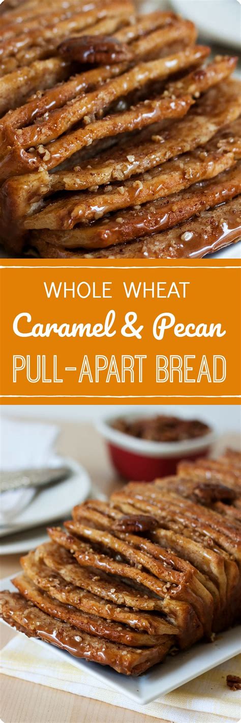 Whole Wheat Caramel Pecan Pull Apart Bread Recipe Pull Apart Bread