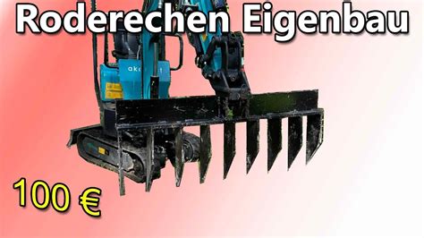 Roderechen F R Minibagger Selber Bauen Youtube