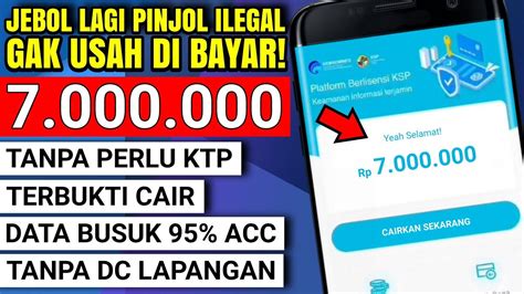 AMAN GALBAY PINJOL ILEGAL TANPA KTP LANGSUNG CAIR PINJOL ILEGAL