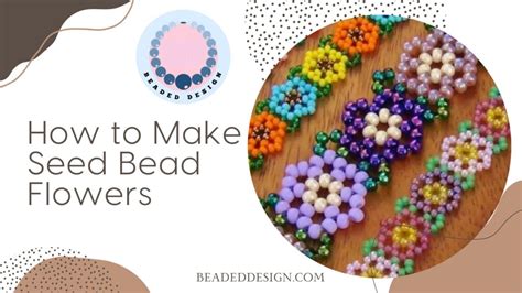 How To Make Seed Bead Flowers Beaded Design