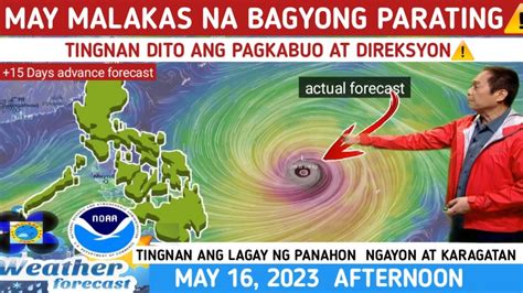 MAY BAGYO NA MALAKAS PARATING NA TINGNAN DITO WEATHER UPDATE TODAY