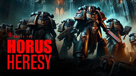 The Horus Heresy Key Insights Into The Event That Changed Everything