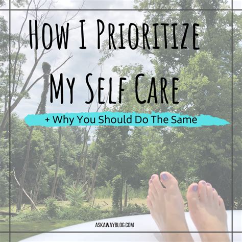 Ask Away Blog How I Prioritize My Self Care Why You Should Do The Same