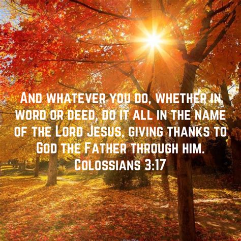 Colossians And Whatever You Do Whether In Word Or Deed Do It All