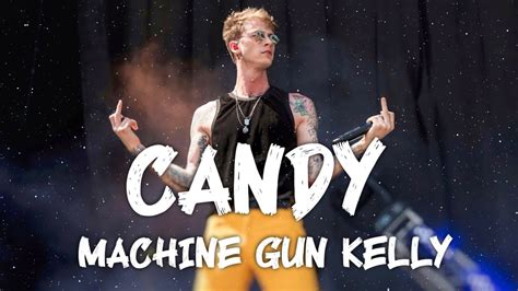 Machine Gun Kelly Candy Lyrics Ft Trippie Redd Youtube