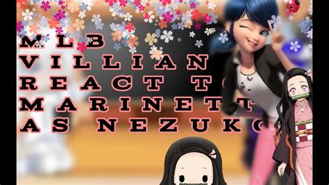 MLB Villian React To Marinette As Nezuko Original Part 1 Manga