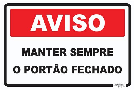 Placa Aviso Manter Sempre O Port O Fechado Afonso Sinaliza Es