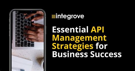 Essential Api Management Strategies For Business Success Integrove