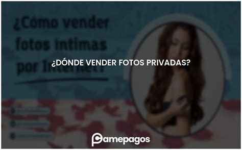 D Nde Vender Fotos Privadas Actualizado