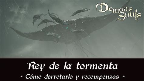 Jefe Rey De La Tormenta Demon S Souls Remake Youtube