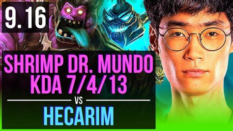 Shrimp DR MUNDO Vs HECARIM JUNGLE Rank 1 Dr Mundo KDA 7 4 13