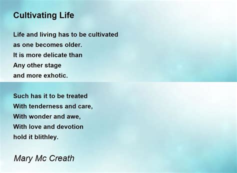 Cultivating Life Poem By Mary Mc Creath Poem Hunter