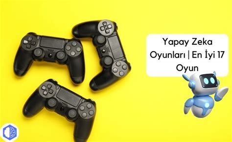 Yapay Zeka Oyunlar En Yi Oyun Zeki Tool