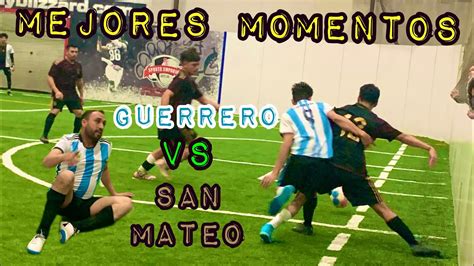 Mejores Momentos San Mateo Vs Guerrero Mens Indoor Sunday League