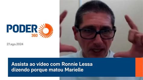 Assista ao vídeo Ronnie Lessa dizendo porque matou Marielle YouTube