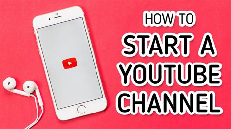 How To Start A Youtube Channel Youtube