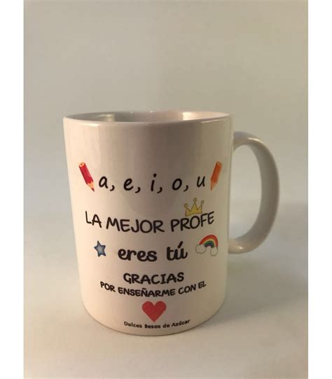 Taza A E I O U La Mejor Profe Eres Tu Gracias Por Ense Arme Con El