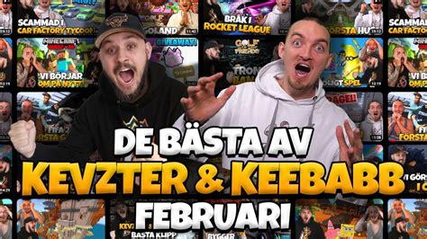 DE BÄSTA AV KEVZTER KEEBABB FEBRUARI YouTube