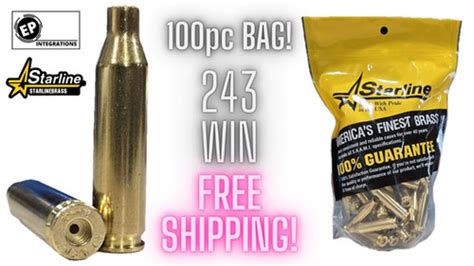 243 Win Starline Brass 100pc Bag Free Ship 50 States Ep Integrations