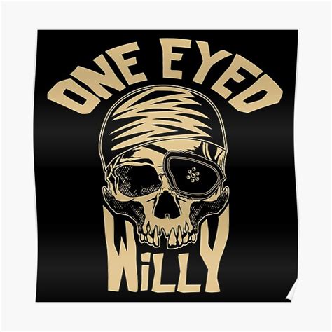 One Eyed Willy Posters | Redbubble