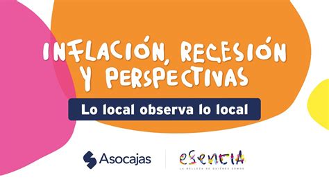 Congreso Asocajas Conversatorio Inflaci N Recesi N Y