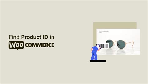 Cómo encontrar el ID de producto en WooCommerce Guía para principiantes