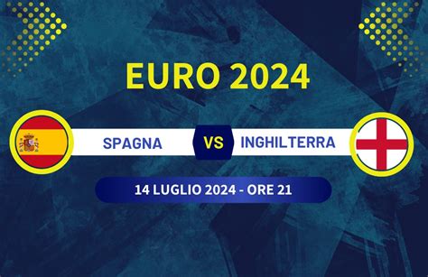 Pronostico Spagna Inghilterra Finale Di Euro Del