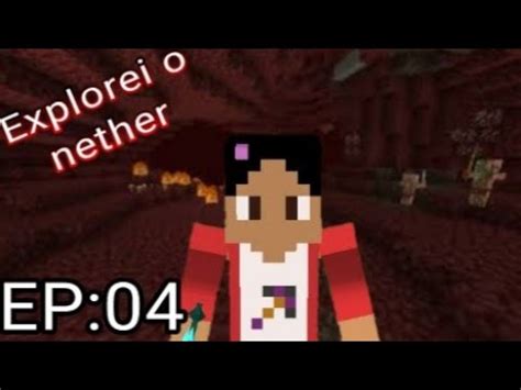 Minecraft 04 Explorei O Nether YouTube