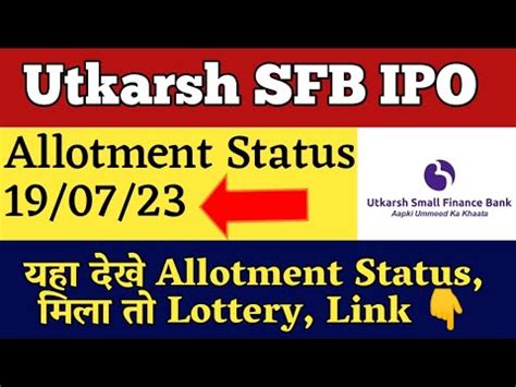 Utkarsh Small Finance Bank Ipo Allotment Status Utkarsh Sfb Ipo