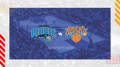 Orlando Magic Vs New York Knicks Prediction Nba