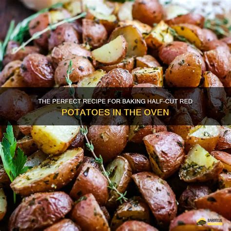 The Perfect Recipe For Baking Half Cut Red Potatoes In The Oven Shungrill