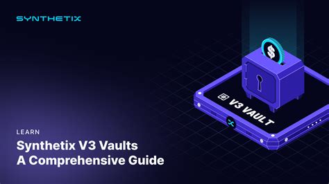 Synthetix V3 Vaults An Explainer