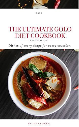 The Ultimate Golo Diet Cookbook Dishes Of Every Shape For Every